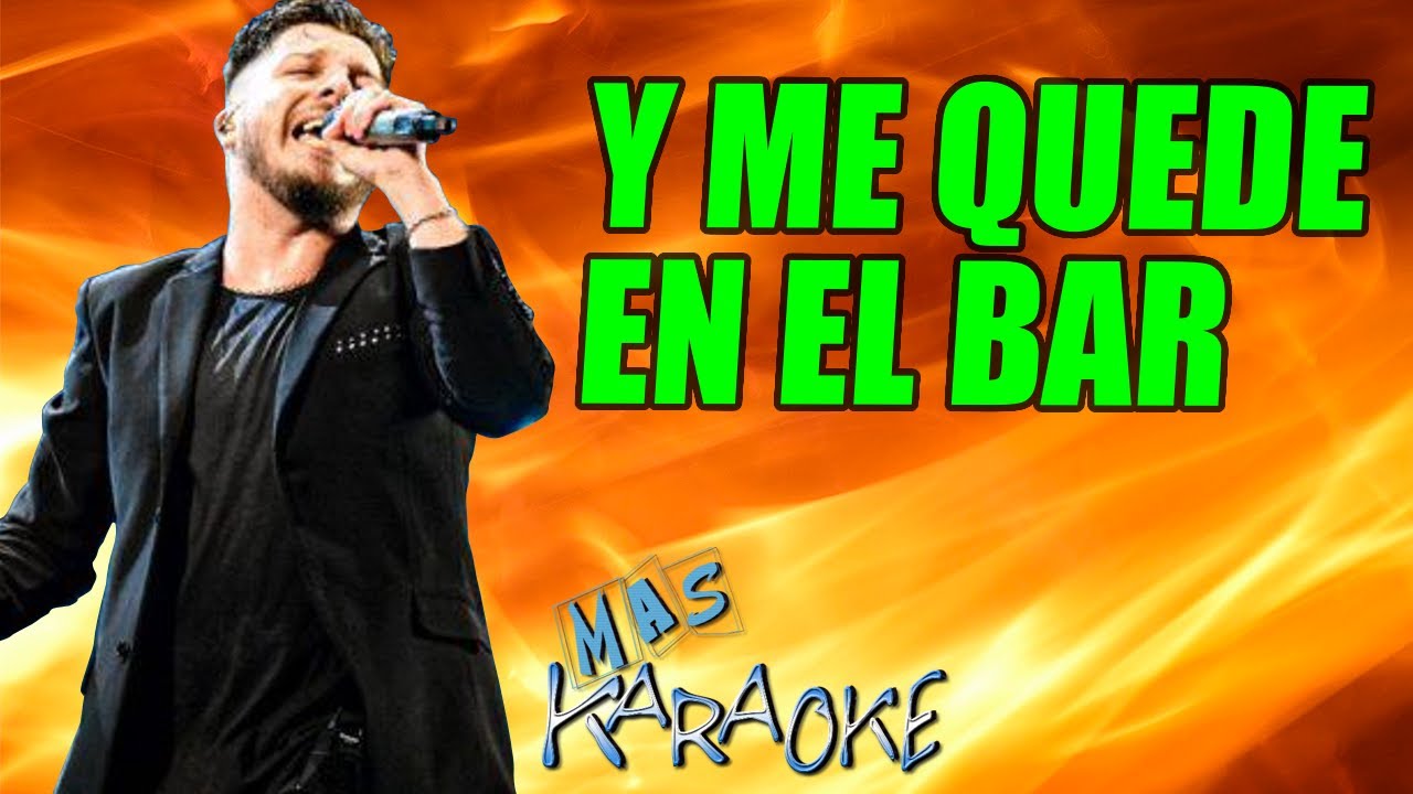 Damián Córdoba Y ME QUEDÉ EN EL BAR / Karaoke Con Letra
