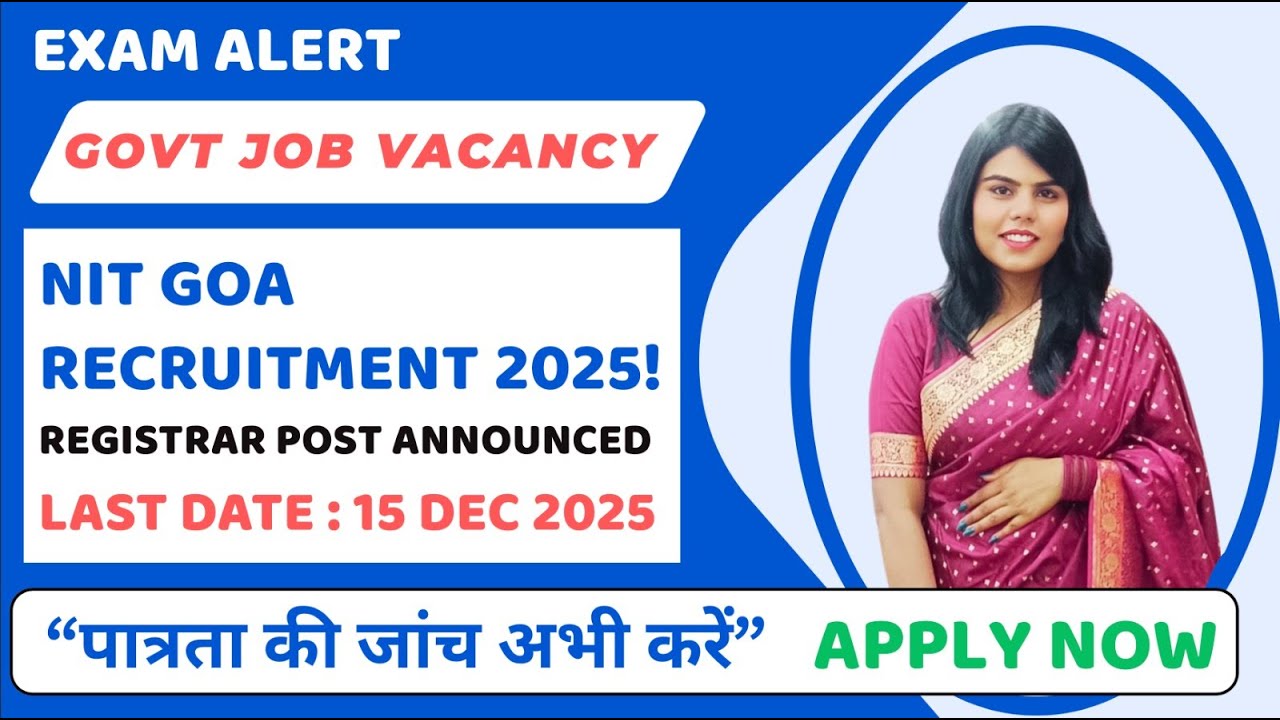 💥NIT Goa Registrar Recruitment 2025 announced! $\mathbf{1}$ Post Vacancy Apply: Last Date15 Dec! 💯