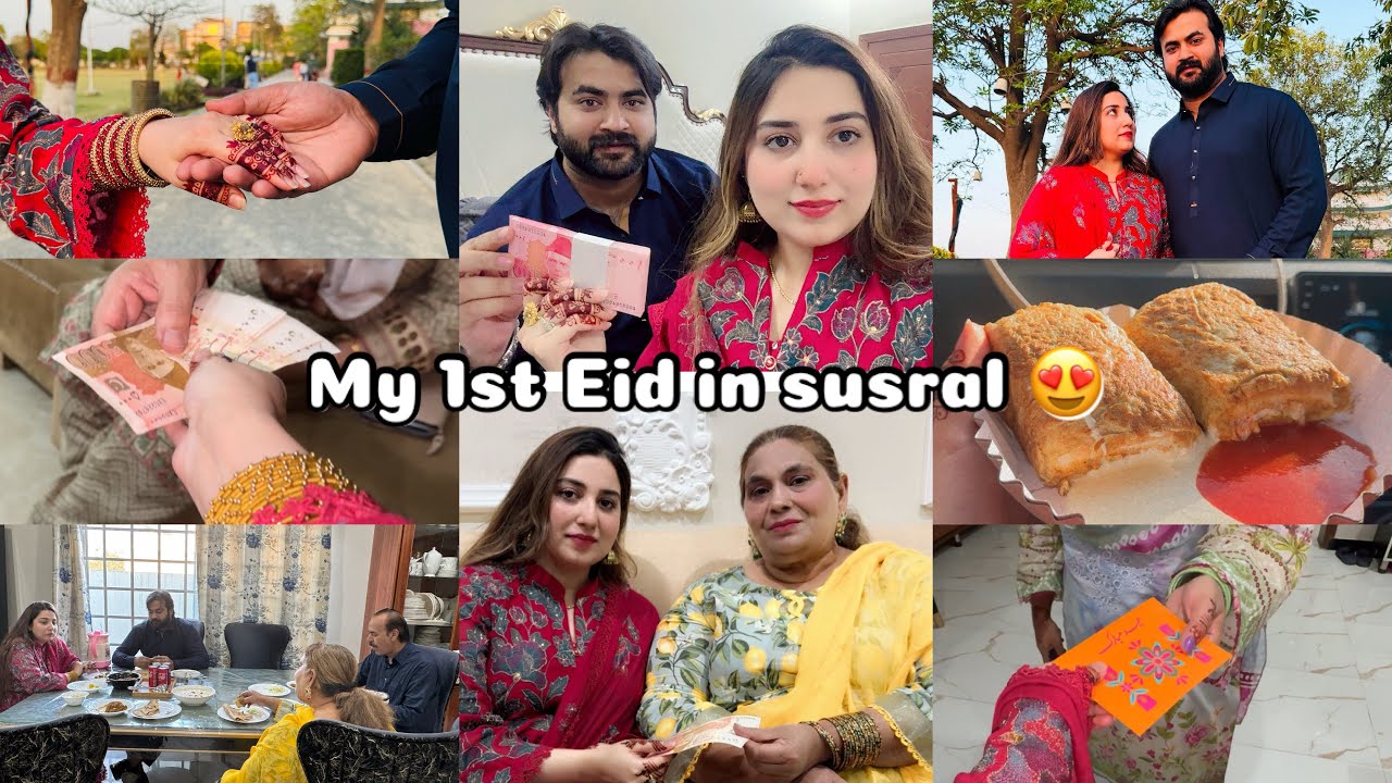 My 1st Eid in Susraal after Shadi 😍❤️ Eid Day 1 - Husband sy kitni eidi mili ? 😍- Sub sy mili Eidi