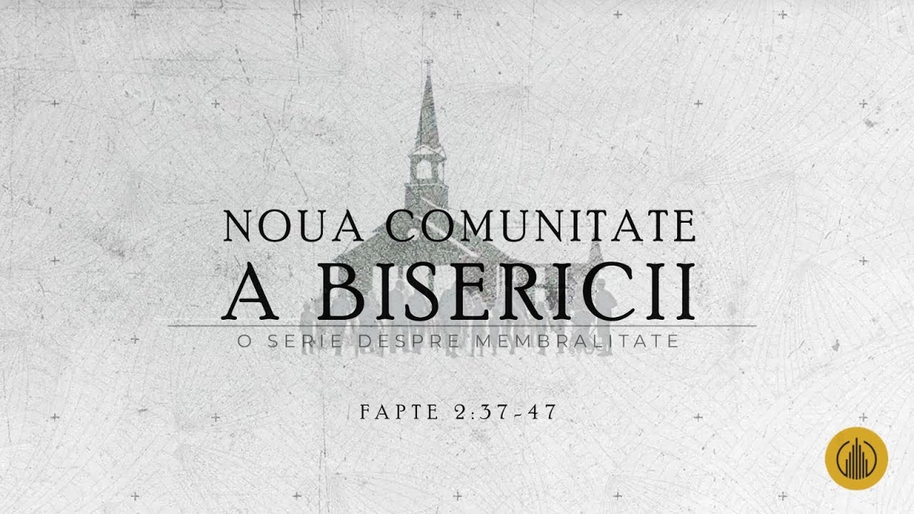 Betuel Vararu - Noua Comunitate a Bisericii - Fapte 2