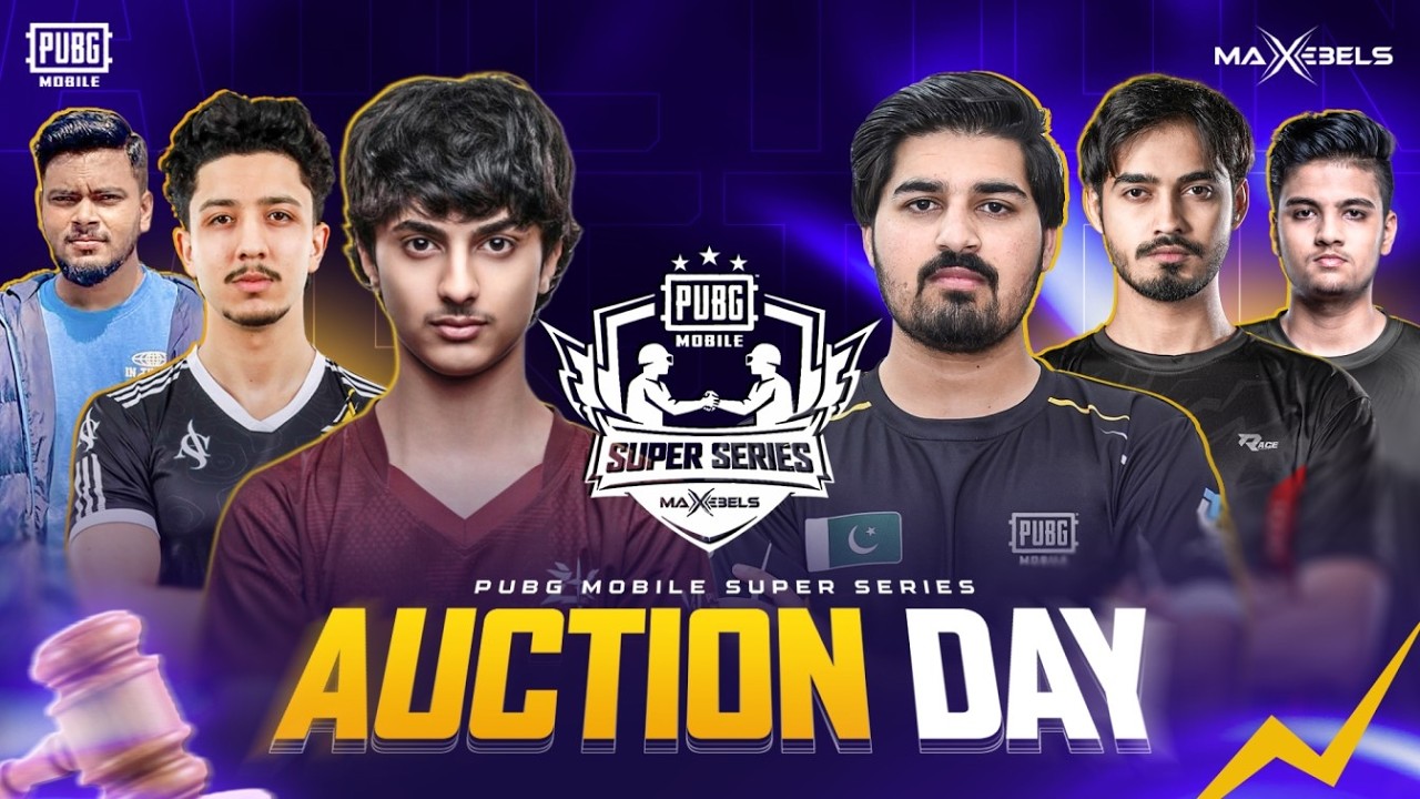 PUBG MOBILE SUPER SERIES - MAXEBELS | AUCTION DAY