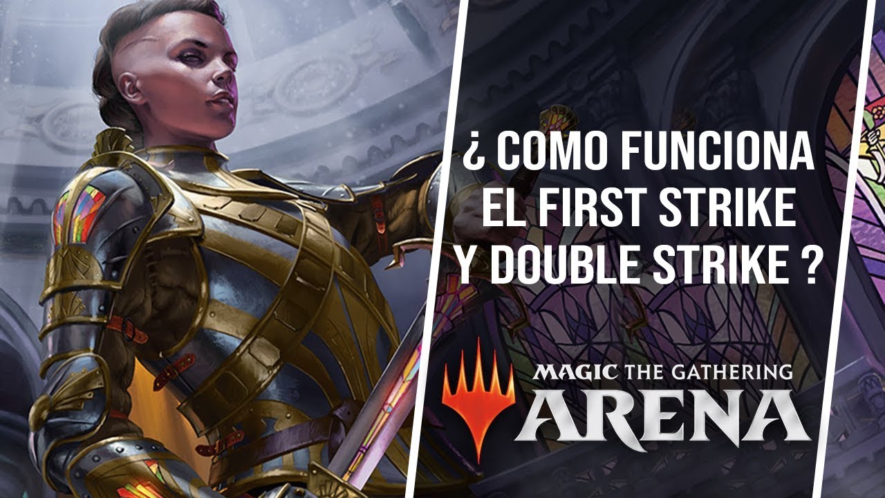 ¿Como funciona el First Strike y Double Strike en Magic?