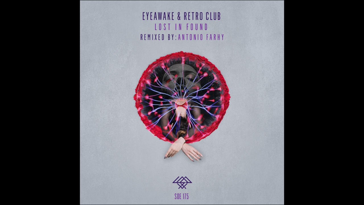 SOE175 EYEawake & Retro Club - Lost in Found (Antonio Farhy Remix)