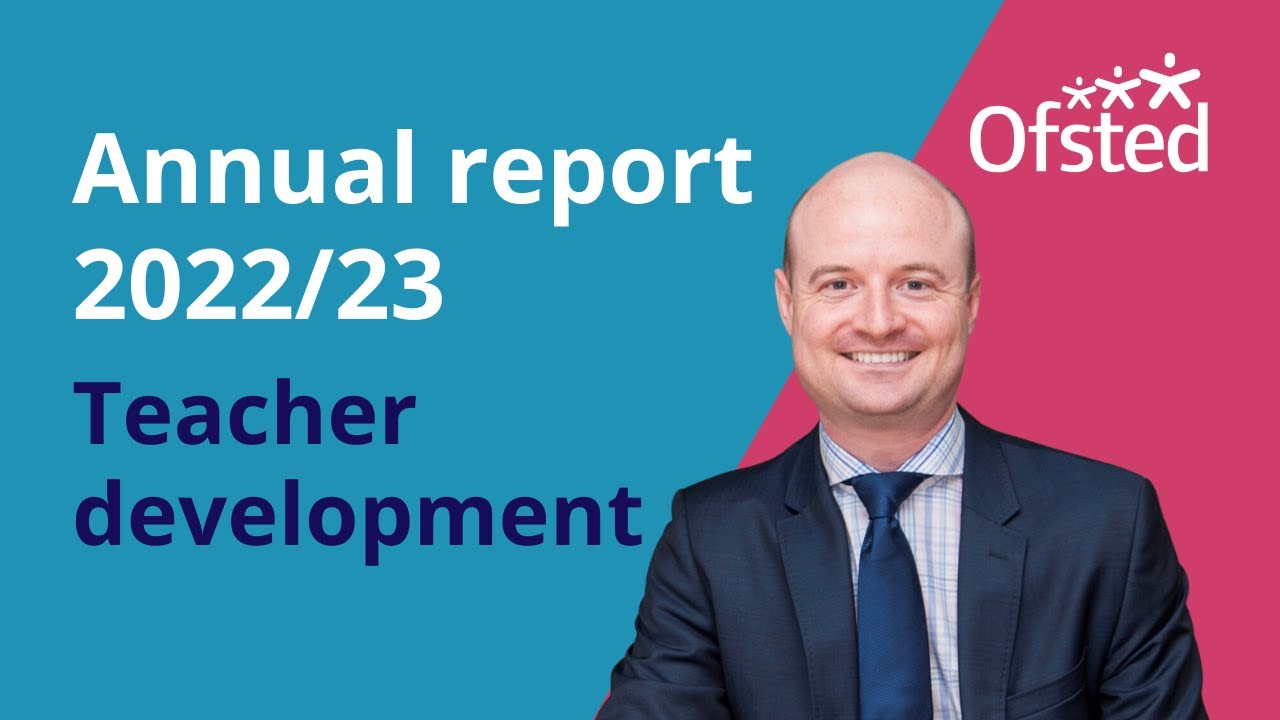 Teacher development | Ofsted's annual report 2023