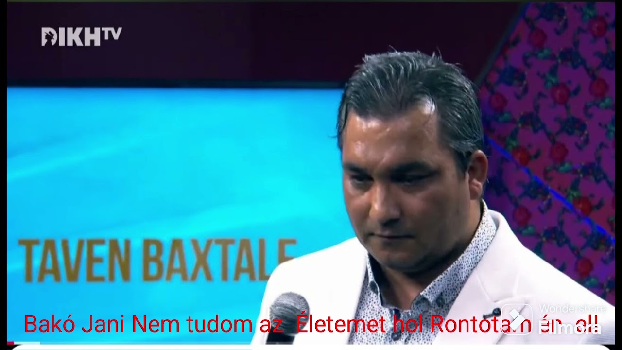 Bakó Jani  Nem tudom az Életemet hol rontotam én el!!