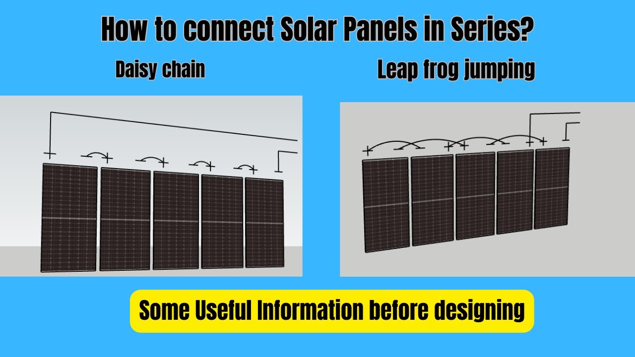 How to connect Solar Panels in Series: Daisy Chain & Leap frog jumping