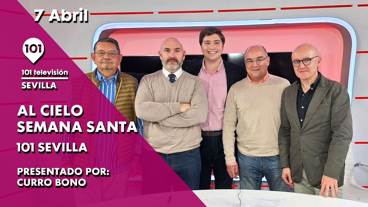 🔴 AL CIELO #58 - 7 abril | Análisis, debate y balance artístico de la Semana Santa de Sevilla 2024
