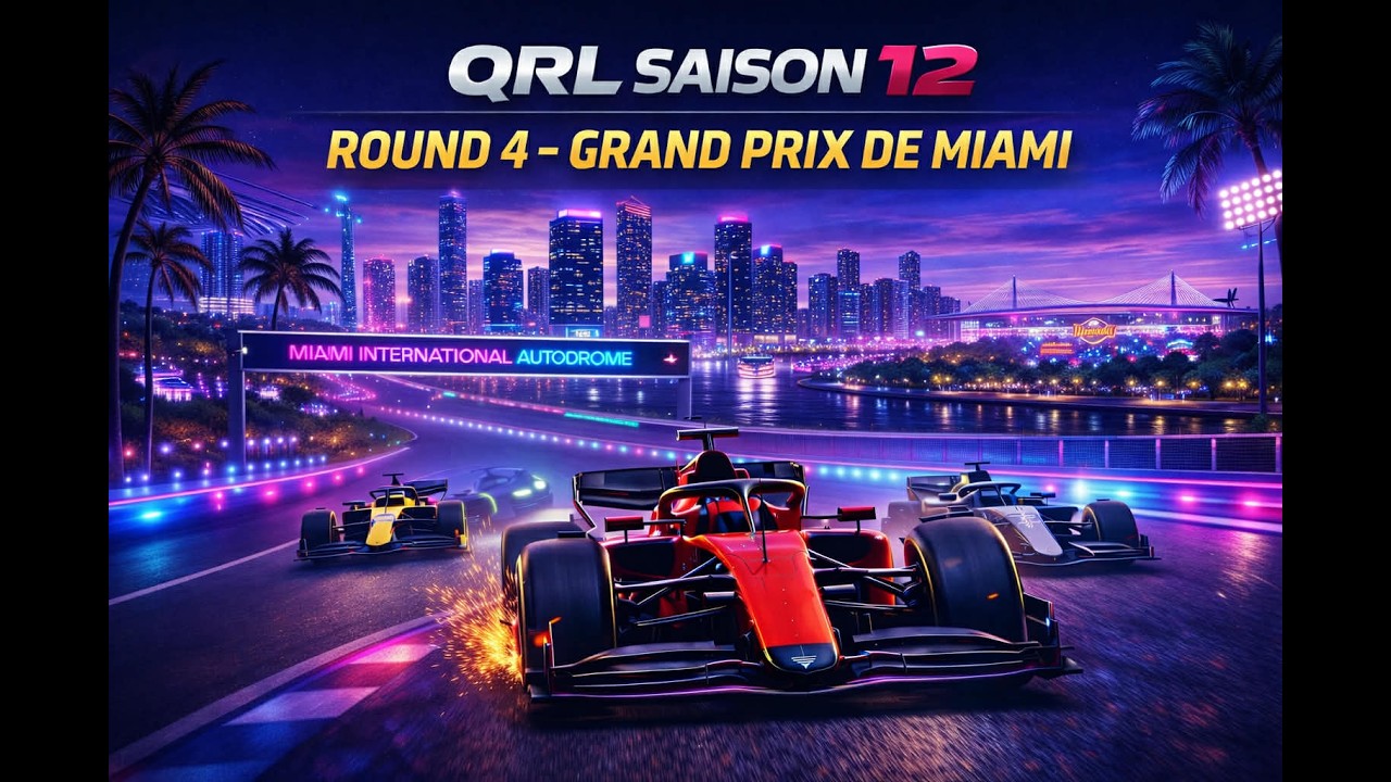 Québec Racing League - Saison 12 - Division Mixte - Miami Course #4/12