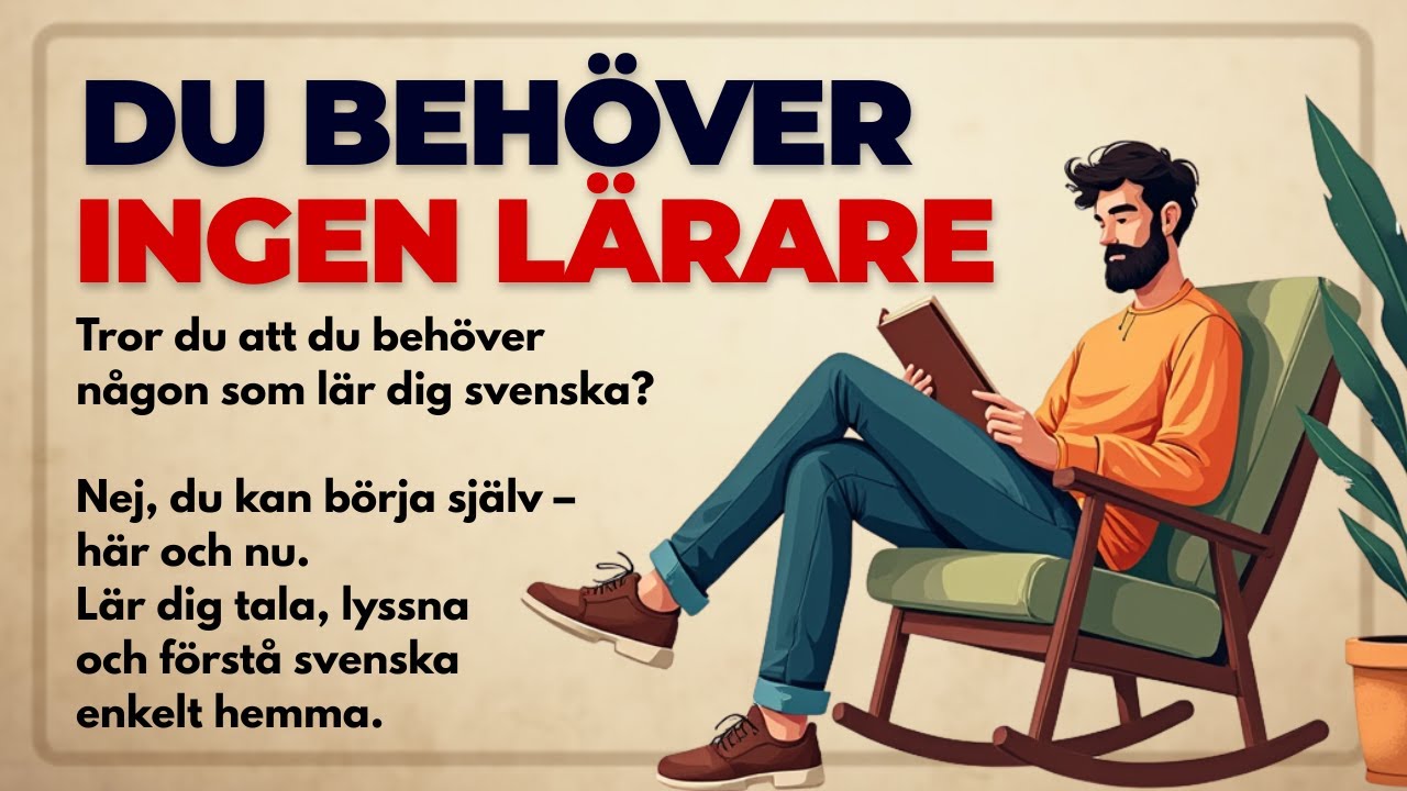 Börja idag! Så lär du dig svenska hemma – enkelt och utan lärare (A1-A2)