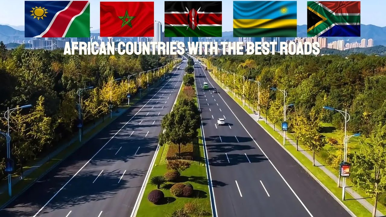 Top 10 African Countries with the Best Roads in 2025