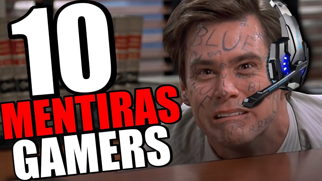 10 MENTIRAS que dicen los GAMERS