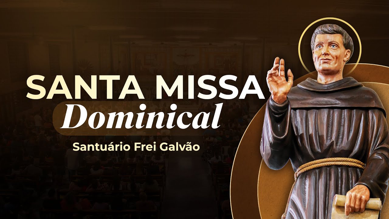 Santa Missa Dominical - Santuário Frei Galvão 15/03/2026