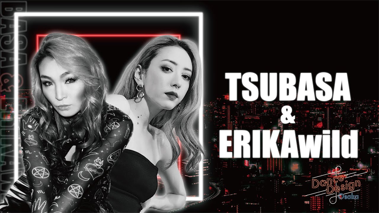 DANCE DESIGN OSAKA vol.4 “TSUBASA & ERIKAwild number”
