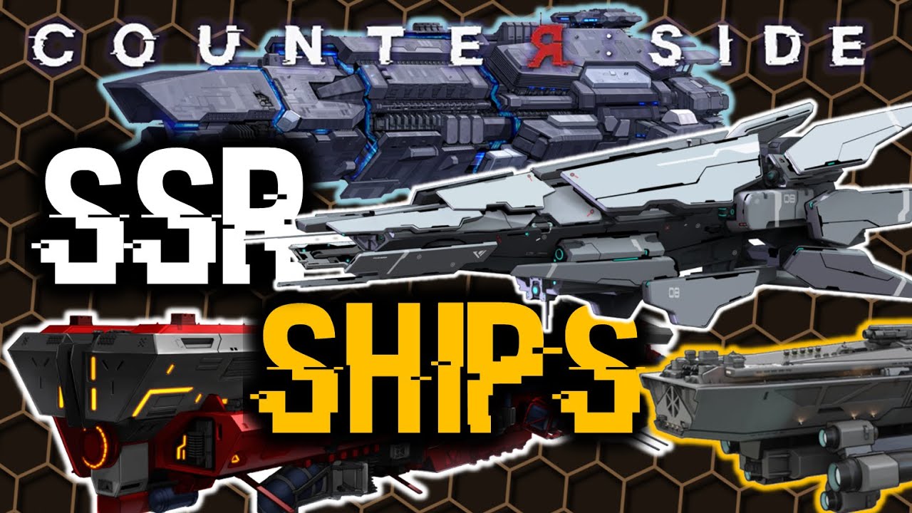 ALL SSR SHIPS EXPLAINED! | Counter:Side