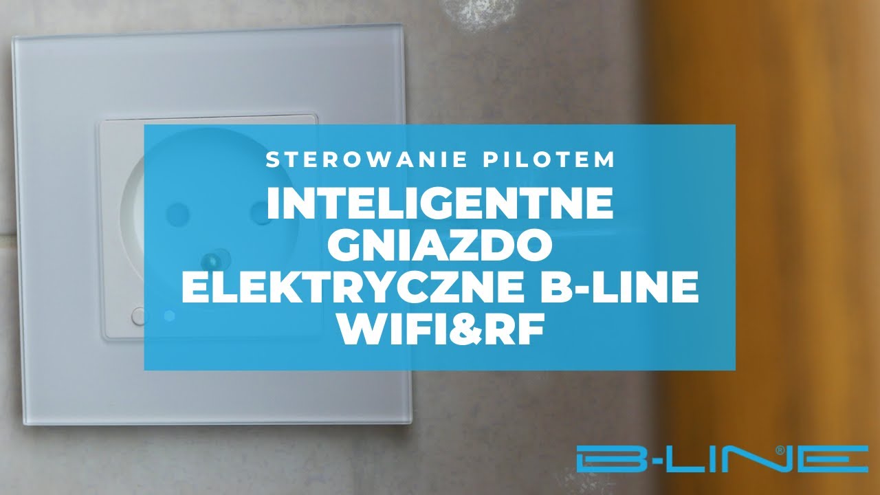 Inteligentne gniazdo elektryczne B-Line WiFi&RF &ndash; sterowanie pilotem