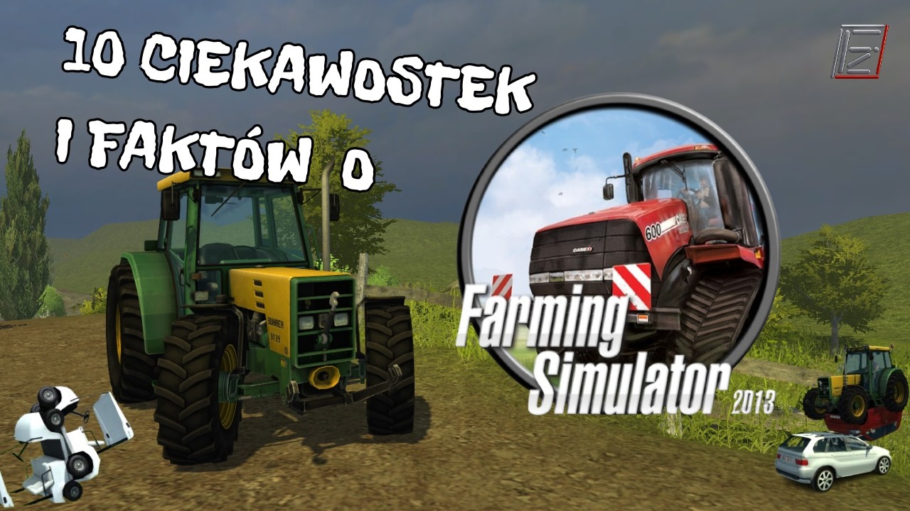 10 Ciekawostek i Faktów o FARMING SIMULATOR 2013 + 2 BONUSY  razem z P_Z  :)