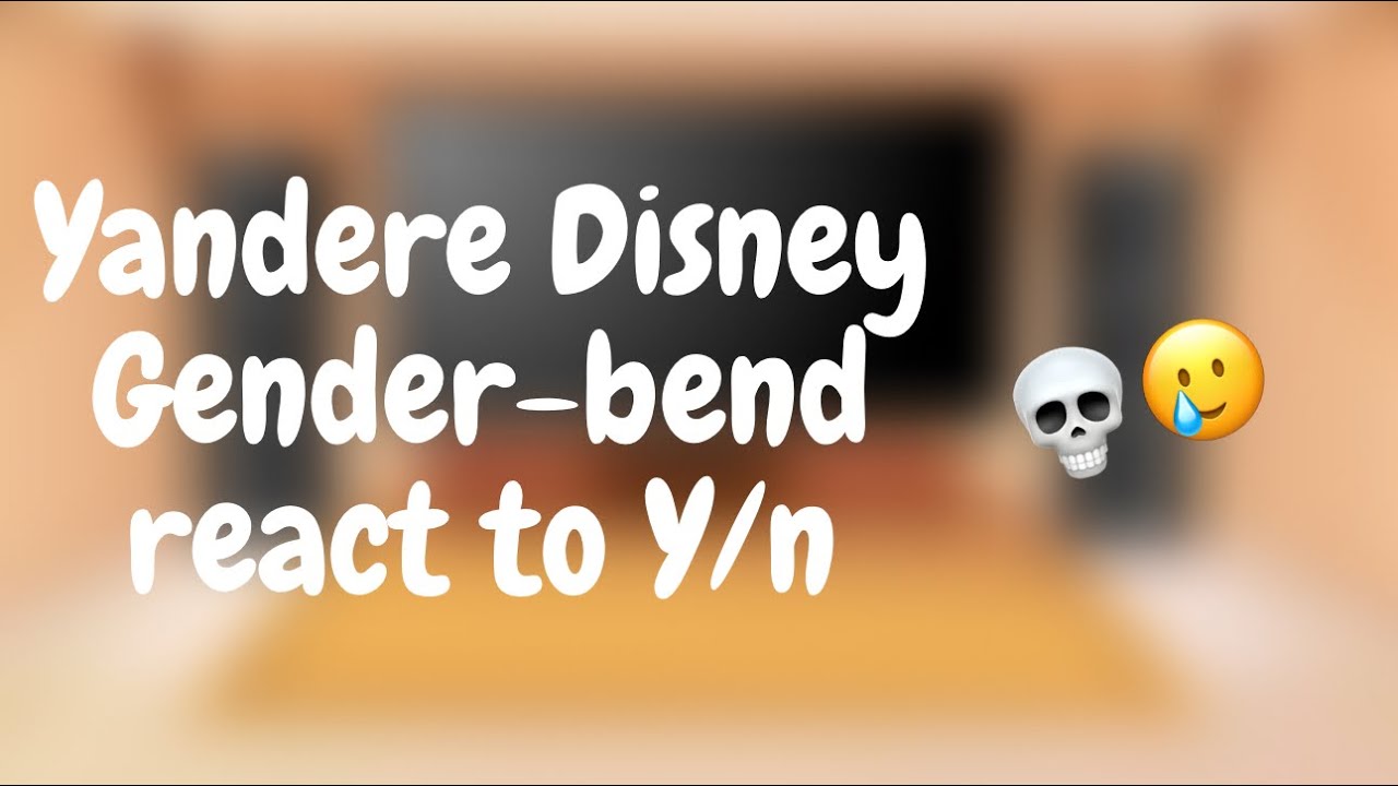 Yandere Disney Gender-bend reacts to Y/n (Short Preview not the real comeback)Check the Desc/comment