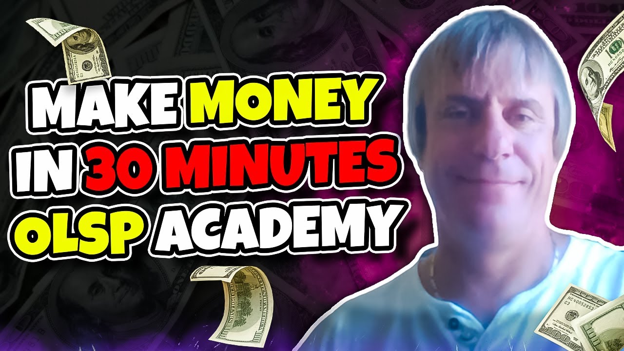 How To Make Money in 30 Minutes With OLSP Academy by Wayne Crowe