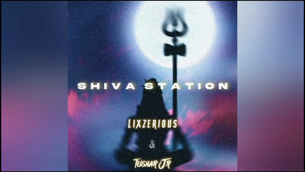LixzeriouS & Tushar Jr - Shiva Station [Slowed & Reverbed]