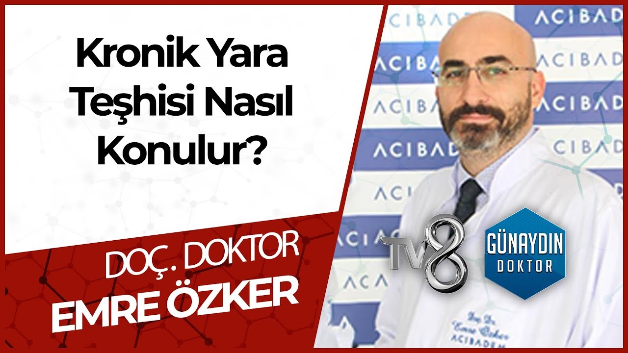 Kronik Yaralar Neden İyileşemez? Nasıl Tedavi Edilmelidir? - DO&Ccedil;. DR. Emre &Ouml;ZKER