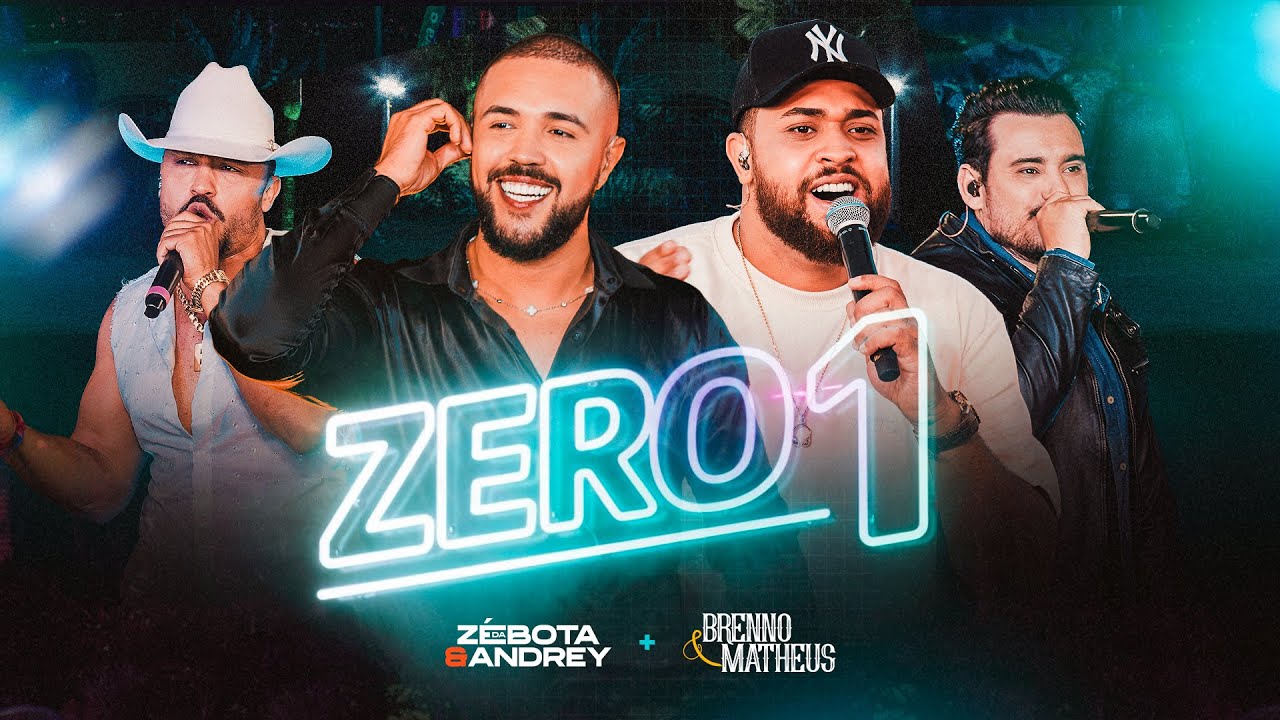 Zero 1 - Z&eacute; da Bota & Andrey, @BrennoeMatheus