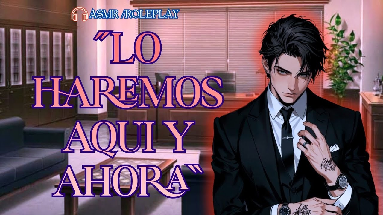ASMR Roleplay | Tu novio te quiere hacer suyo en su oficina 🔥