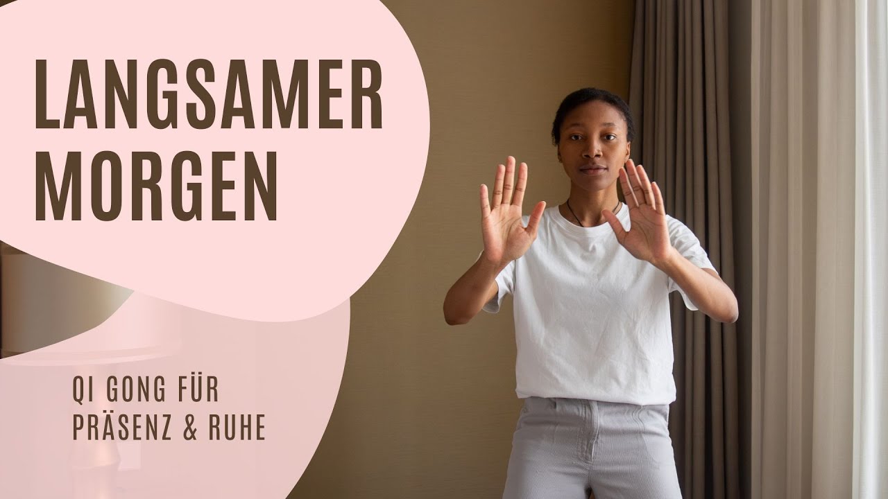 Langsames Morgen-Qi Gong | zum Mitmachen