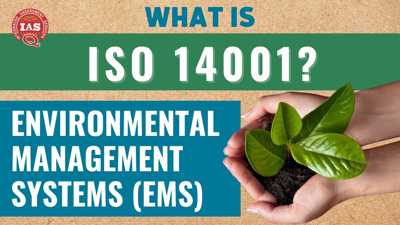 What is ISO 14001 Certification? | Integrated Assessment Services (IAS)