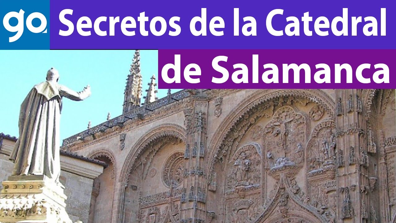 Descubre algunos de los secretos de la catedral de Salamanca en Espa&ntilde;a