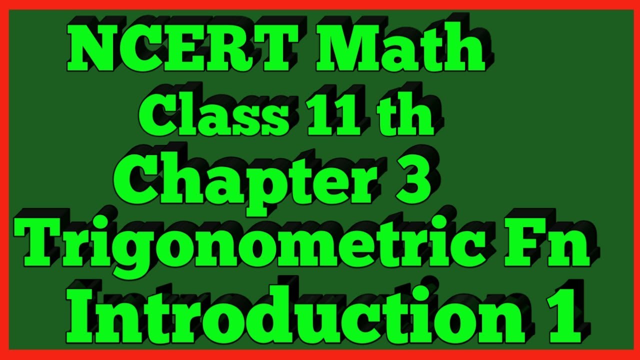 Introduction Chapter 3 Trigonometric Functions Class 11 (NCERT MATHS)