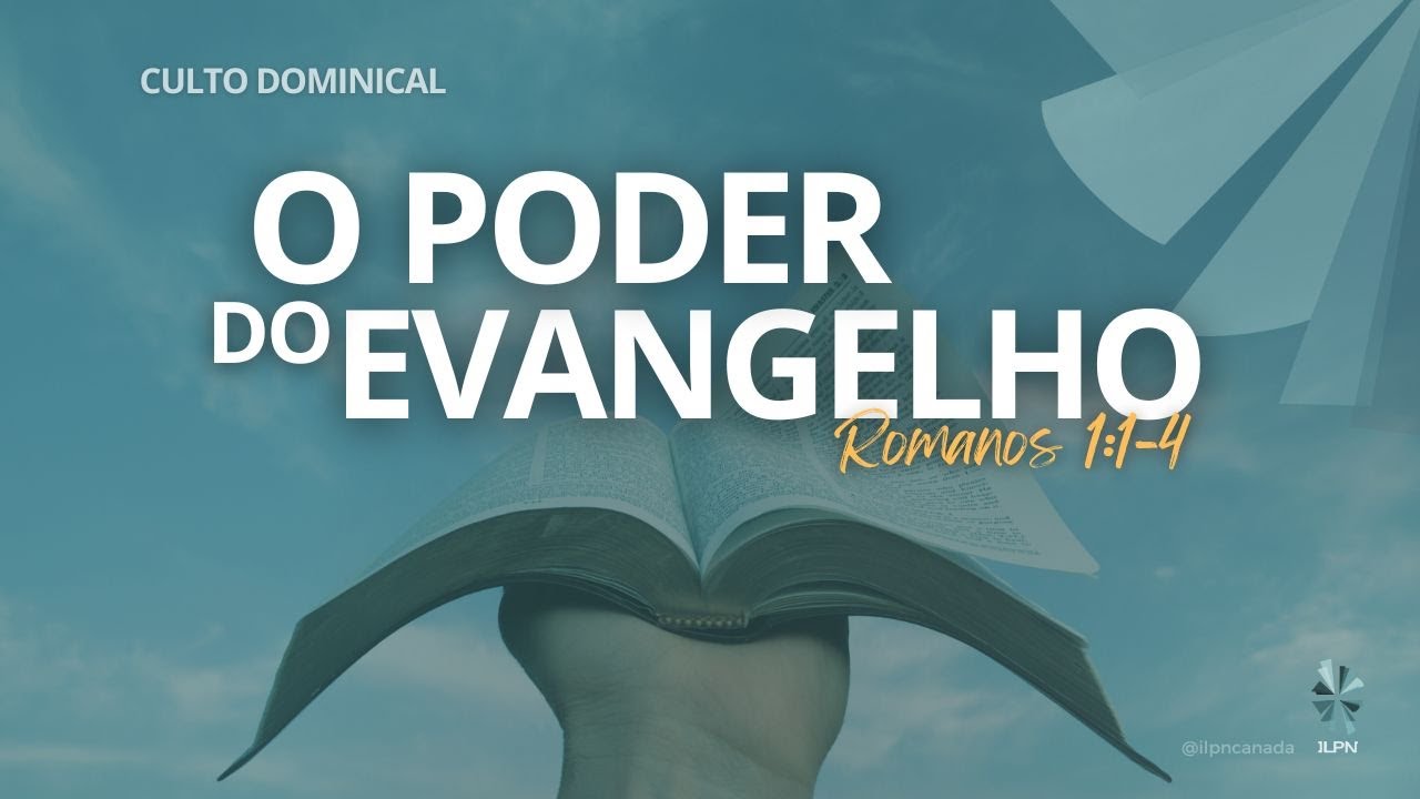 O Poder do Evangelho | Pr. Belchior Marins | @ilpncanada