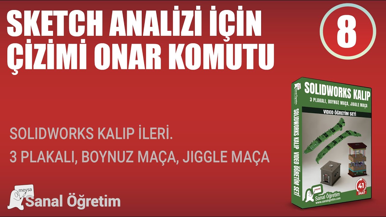 8) Sketch Analizi İçin Çizimi Onar | SolidWorks Kalıp İleri. 3 Plakalı, Boynuz Maça, Jiggle Maça