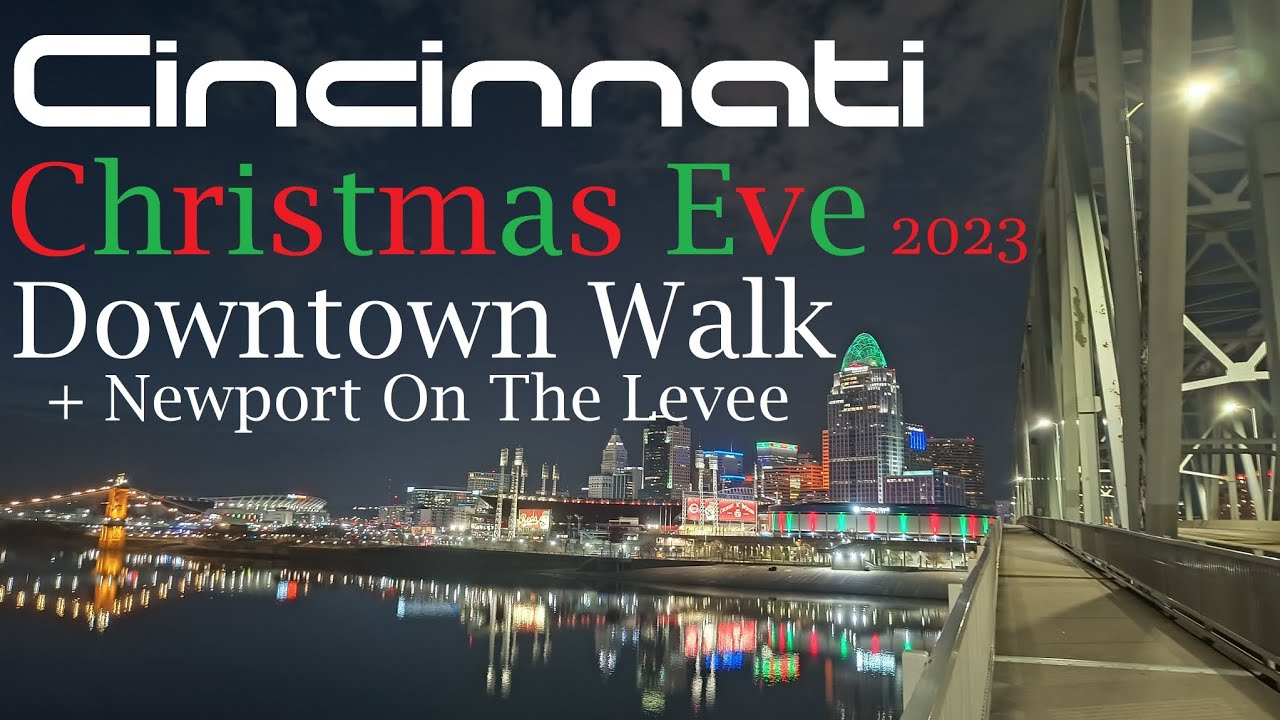 Downtown Cincinnati | Christmas Eve 2023 | 4K | Christmas Trees And Lights | Newport On The Levee