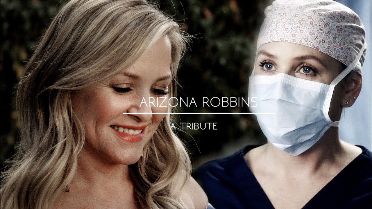 Arizona Robbins | A Tribute  (I Was Here)