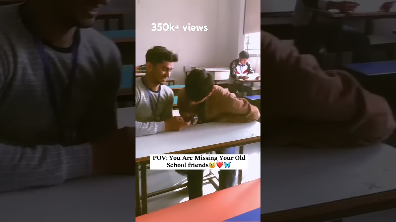 POV: You are missing old school friends #schoollife #school #oldfriends #trendingshorts