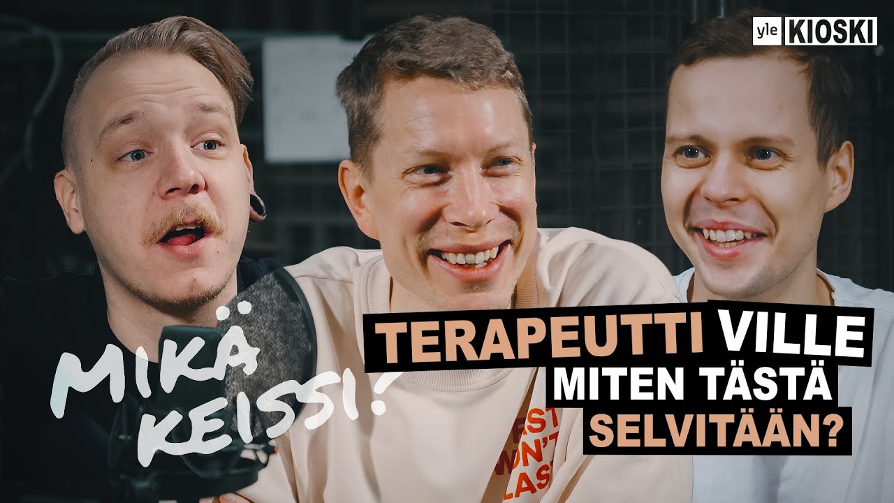 Kun maailma ja pää hajoaa – miten tästä selvitään? feat. Terapeutti-Ville