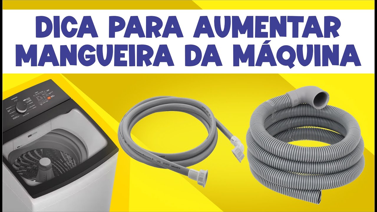 Como aumentar a mangueira da máquina de Lavar, mangueira de entrada e saída