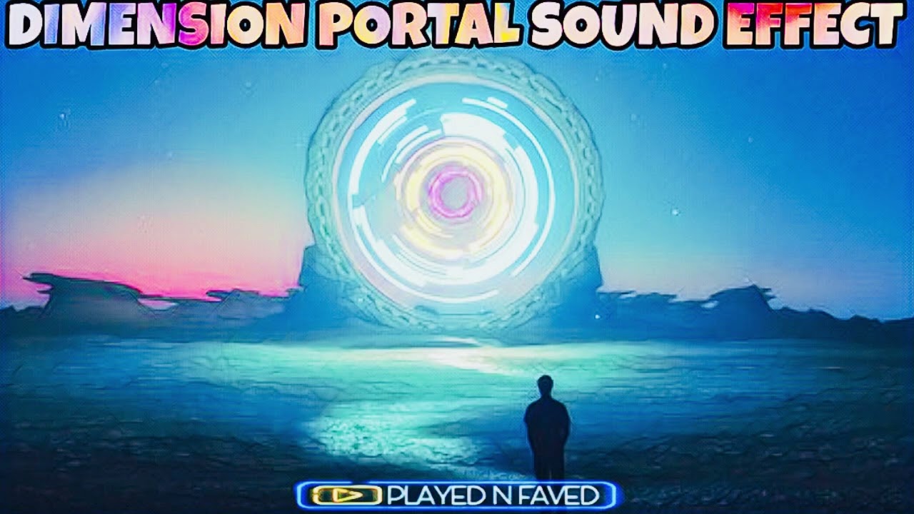 Dimension Portal Sound Effects