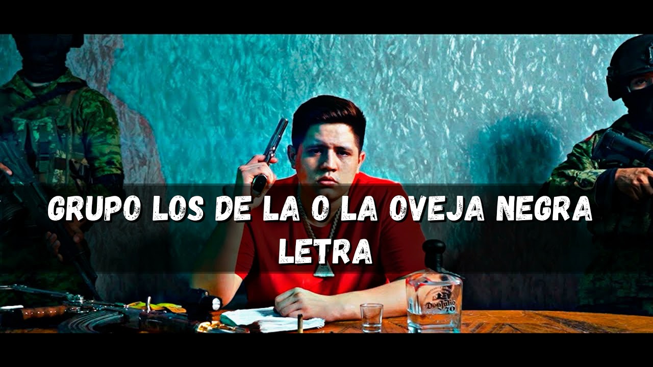 Grupo Los de la O La Oveja Negra LETRA