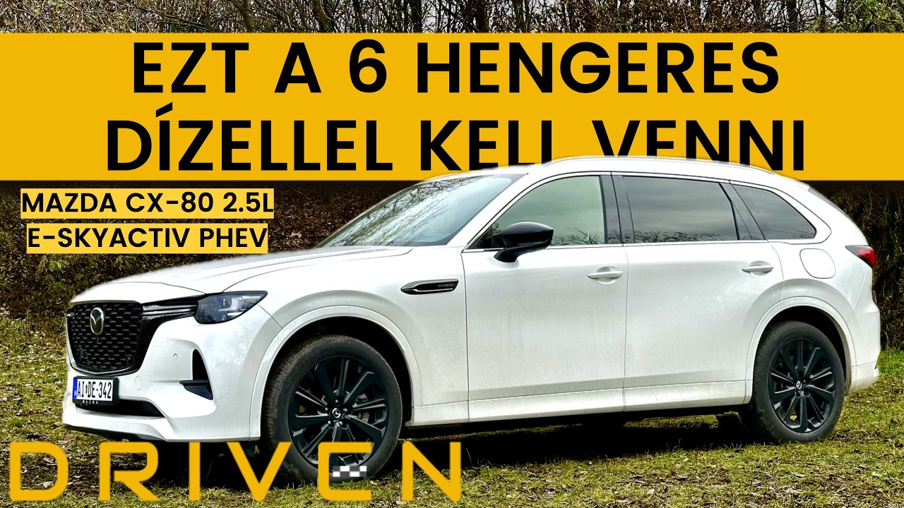 Mazda CX-80 2.5L E-SKYACTIV PHEV 2024. Ha kell a hely! DRIVEN teszt
