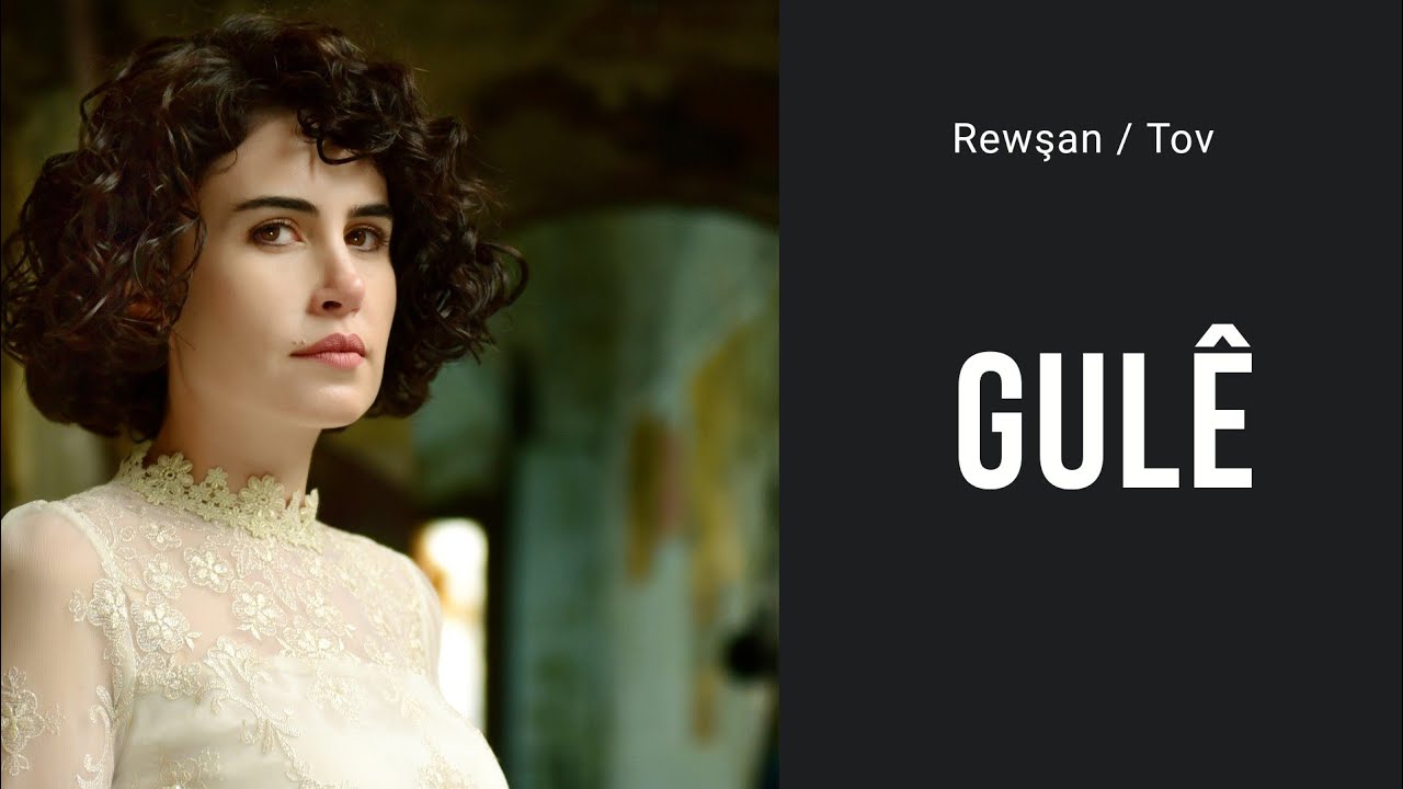 Rewşan | Gul&ecirc;