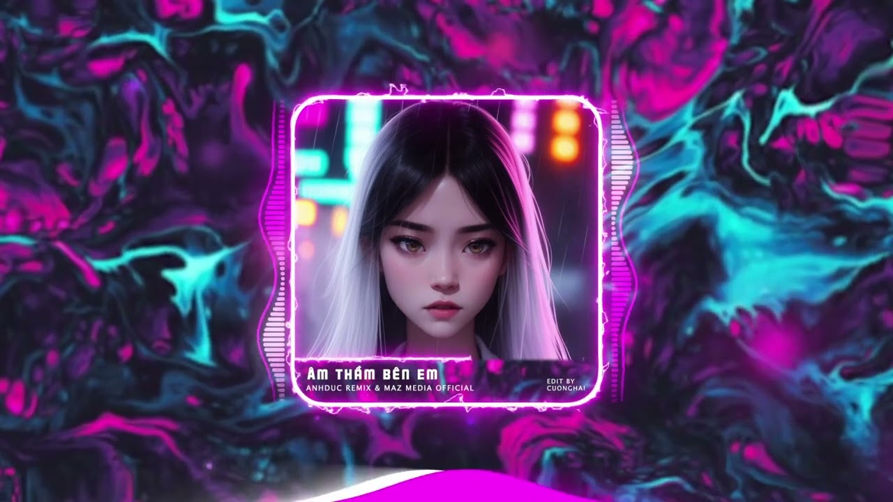 &Acirc;m Thầm B&ecirc;n Em Remix - Từng Quen Remix - U Mee Remix