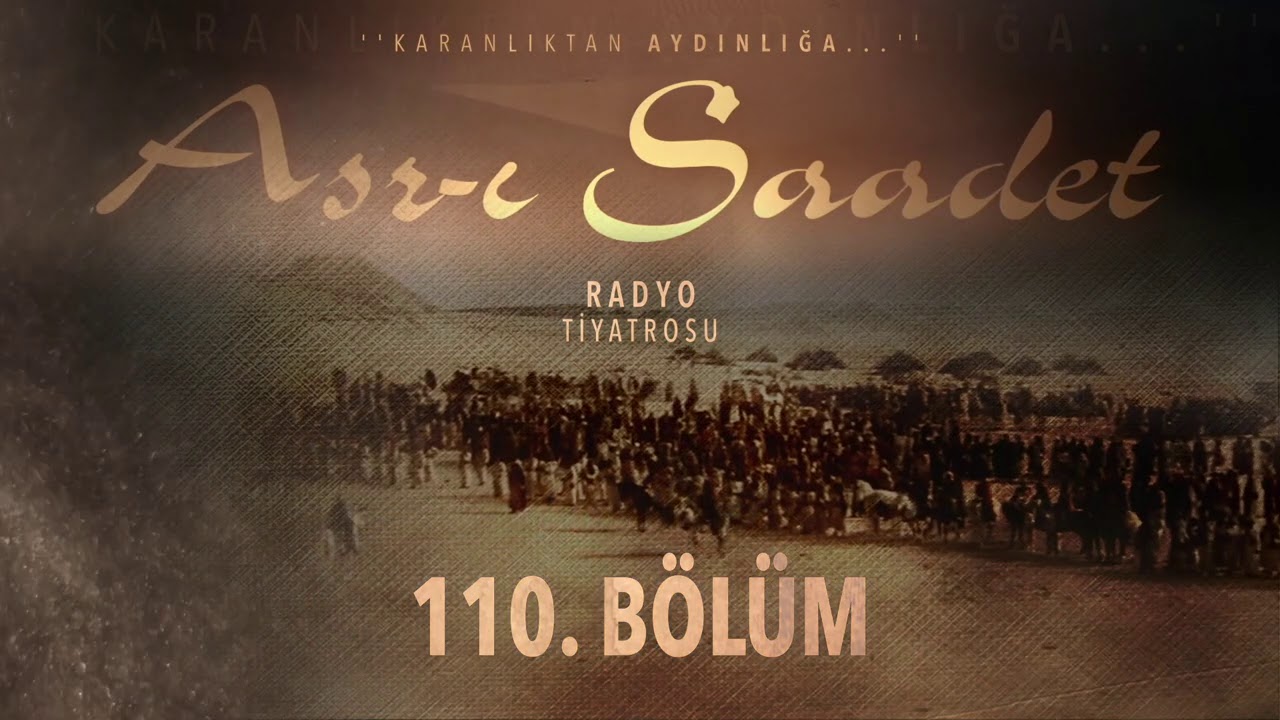 110. Bölüm | Asr-ı Saadet Radyo Tiyatrosu - Ebu Cendel'in Ebu Basîr'in Yanına Katılışı