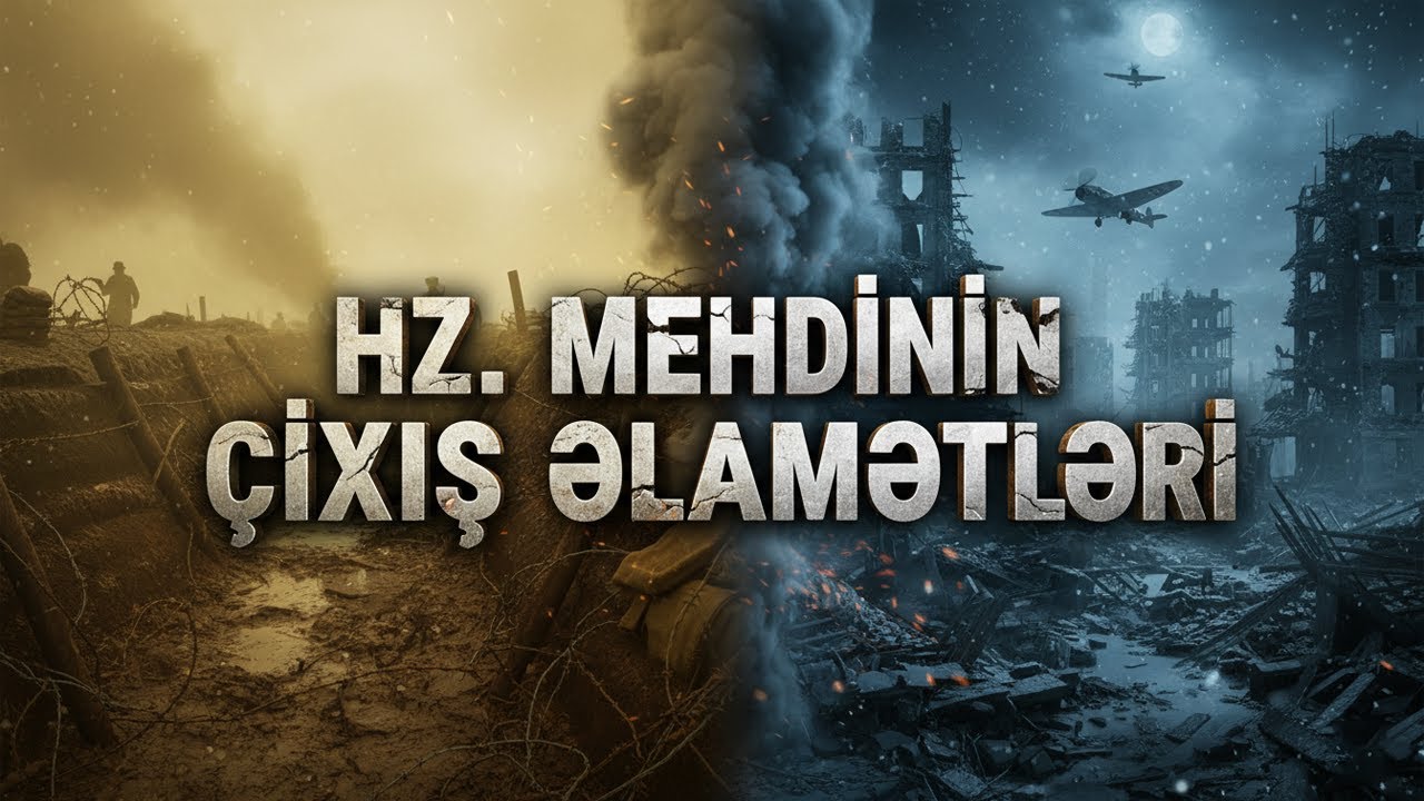 Hz. Mehdinin Axırzamanda Baş Verən &Ccedil;ıxış Əlamətləri