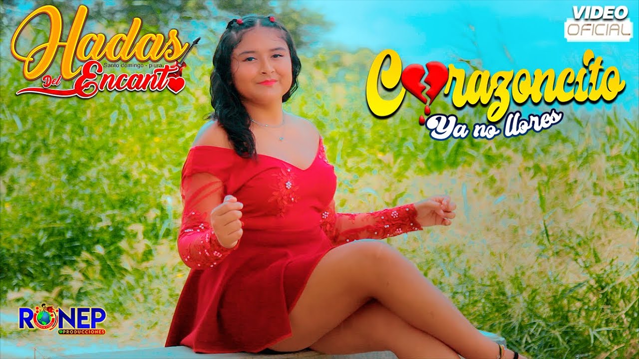 HADAS DEL ENCANTO - CORAZONCITO YA NO LLORES - VIDEO CLIP OFICIAL 2024