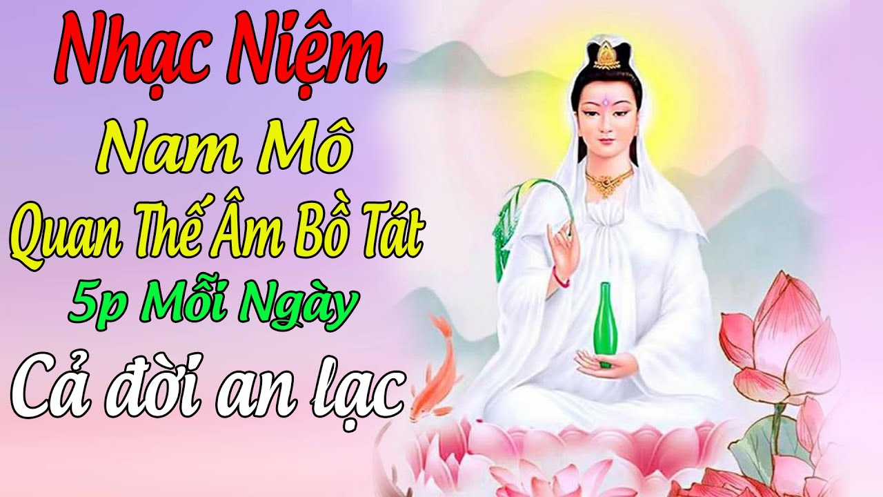 Nhạc Niệm Phật - Nam Mô Bồ Tát Quan Thế - 5 phút tụng niệm cứu khổ cứu nạn #MẸCỨUKHỔ #LẠYMẸQUANÂM