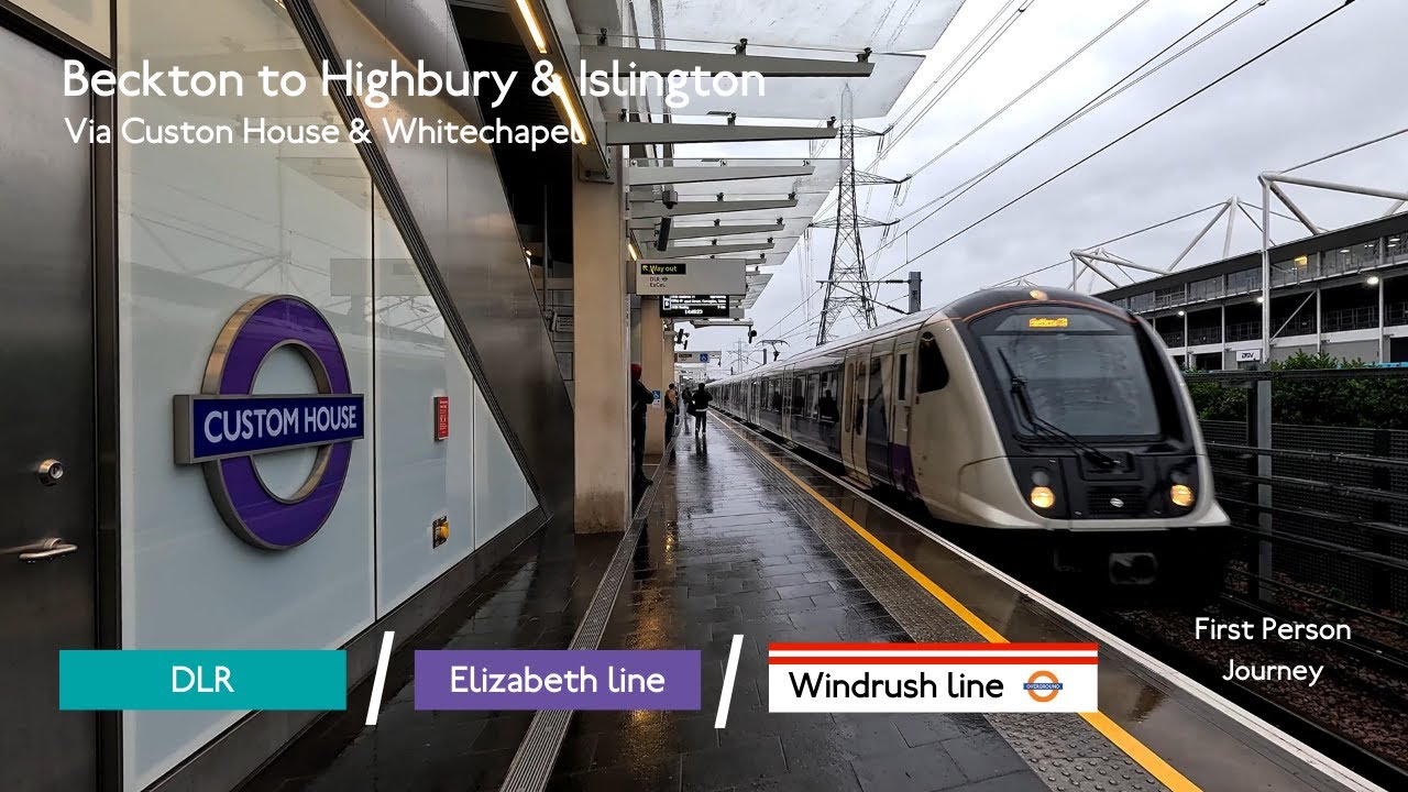 DLR, Elizabeth line & London Overground First Person Journey: Beckton to Highbury & Islington