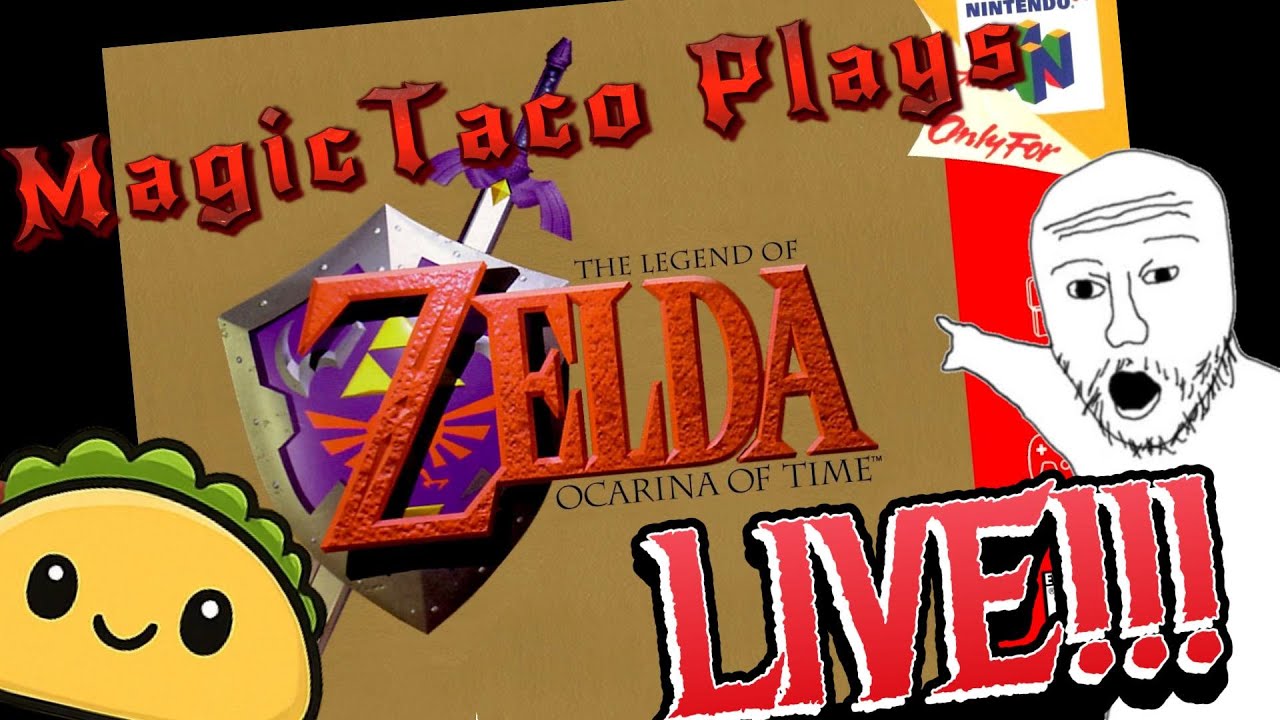 Zelda Ocarina of time LIVE with MagicTaco!!!