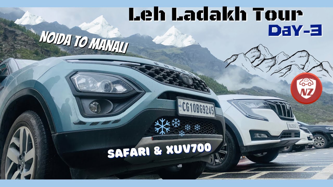 Ladakh Tour - Day 3 | Noida to Manali via Chandigarh | Tata Safari & XUV700 AX7-L Road Trip in hills