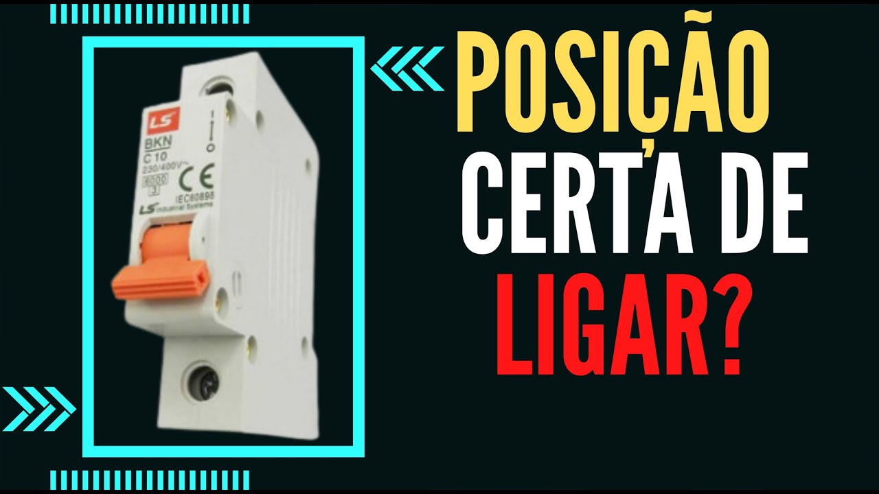 DISJUNTOR QUAL LADO CERTO para LIGAR?  ~  Posição de Disjuntor